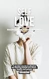 Self Love: Radica...