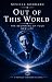 Out of This World (The Nevi...