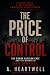 The Price of Control: The D...