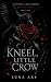Kneel, Little Crow (Serpent...
