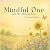Mindful One and the Shining...