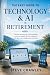 The Easy Guide to Technology & AI in Retirement by Steve Crawley