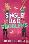 Single Dad Proble...