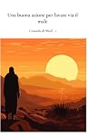 Una buona azione per lavare via il male (Cronache di Miràl) (Italian Edition) Una buona azione per lavare via il male (Cronache di Miràl)