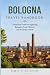 BOLOGNA TRAVEL HANDBOOK: A ...