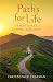 Paths for Life: Forty Days ...