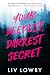 Your Deepest, Darkest Secret
