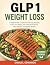 GLP 1 WEIGHT LOSS: A High-P...