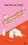 Se srdečným pozdr...