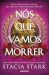 Nós Que Vamos Morrer (Empire of Blood, #1)