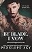 By Blade, I Vow