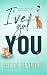 I've Got You (True-Blue, #2)