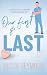 Our First and Last (True-Bl...