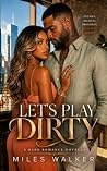 Let's Play Dirty