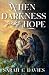 When Darkness Seeks Hope