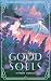 Good Souls by Tiffany Hamill