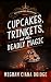 Cupcakes, Trinkets, and Oth...