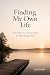 Finding My Own Life: From “...