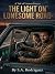 The Light on Lonesome Road:...