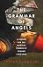 The Grammar of Angels