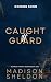 Caught off Guard: An Emotio...