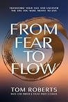 From Fear to Flow...