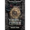 Thorn & Cipher: Why-Choose Paranormal Dark-Academia Romance Thorn & Cipher: Why-Choose Paranormal Dark-Academia Romance
