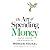The Art of Spending Money: Simple Choices for a Richer Life