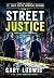 Street Justice by Gary Ludwig
