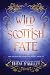 Wild Scottish Fate (The Enchanted Highlands)