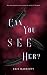 Can You See Her? : Tales of...