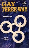 Gay 3-way by Ed Culver