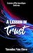 A Lesson in Trust by Yasmine Van Hove A Lesson in Trust by Yasmine Van Hove