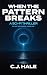 When the Pattern Breaks: A ...