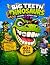 Big Teeth Dinosaurs: Colori...