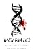 WHEN DNA LIES by Isabella Lam