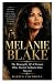 MELANIE BLAKE: The Biograph...