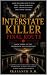 The Interstate Killer: Fina...