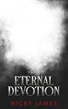 Eternal Devotion by Nicky James Eternal Devotion by Nicky James