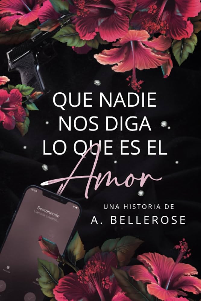 Que nadie nos diga lo que es el amor (Spanish Edition)