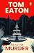 An Act of Murder by Tom    Eaton