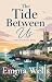 The Tide Between Us: A Port...