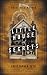Little House of Secrets by Christopher Seto Little House of Secrets by Christopher Seto