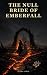 The Null Bride of Emberfall...