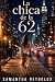 La chica de la 62 by Samantha Reynolds