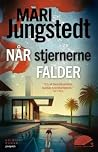 Når stjernerne falder by Mari Jungstedt
