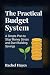 The Practical Budget System...