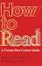 How to Read: A Twenty-First...