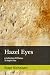 Hazel Eyes: A Collection Of...