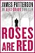 Roses Are Red: An Alex Cross Thriller